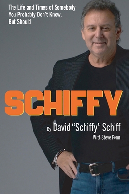 Schiffy - The Life and Times of Somebody You Pr... 1633022390 Book Cover