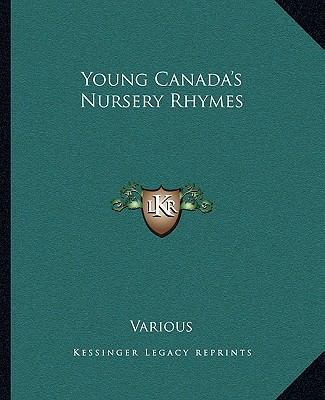 Young Canada's Nursery Rhymes 1162718137 Book Cover