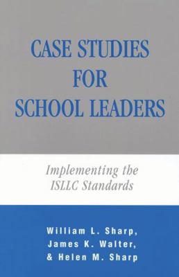 Case Studies for School Leaders: Implementing t... 1566766087 Book Cover
