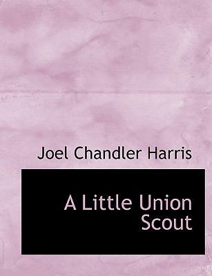 A Little Union Scout 1113805714 Book Cover