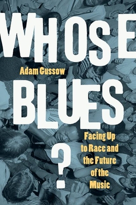 Whose Blues?: Facing Up to Race and the Future ... 1469660369 Book Cover