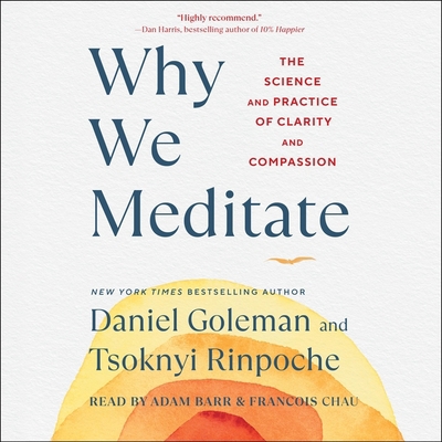 Why We Meditate: The Science and Practice of Cl... 1797147722 Book Cover