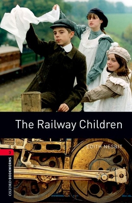 Oxford Bookworms Library: The Railway Children:... B007C34BLM Book Cover