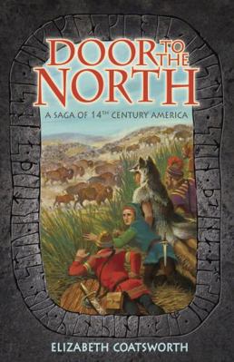 Door to the North: A Saga of 14th Century Ameri... 193235039X Book Cover