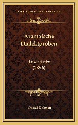 Aramaische Dialektproben: Lesestucke (1896) [German] 1168852277 Book Cover