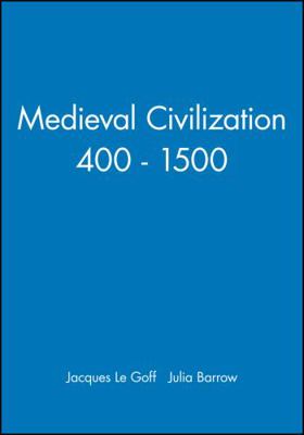 Medieval Civilization 400 - 1500 0631175660 Book Cover