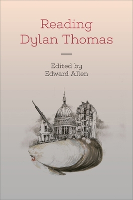 Reading Dylan Thomas 1474473172 Book Cover