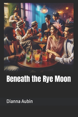 Beneath the Rye Moon B0F4PQZC71 Book Cover
