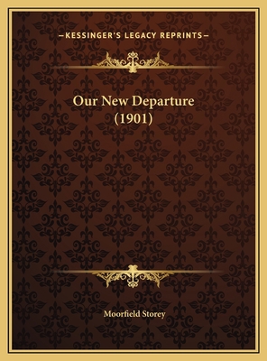 Our New Departure (1901) 116962023X Book Cover