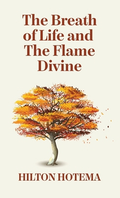 The Breath Of Life And The Flame Divine Hardcover 1639234810 Book Cover