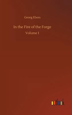 In the Fire of the Forge 3734050456 Book Cover
