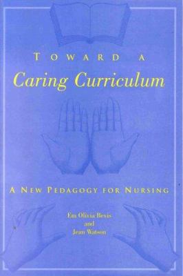 Toward a Caring Curriculum: A New Pedagogy for ... 0763712485 Book Cover