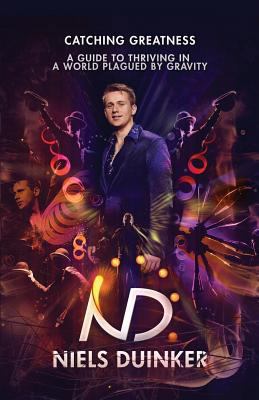 Catching Greatness: A Guide To Thriving In a Wo... 9082167611 Book Cover