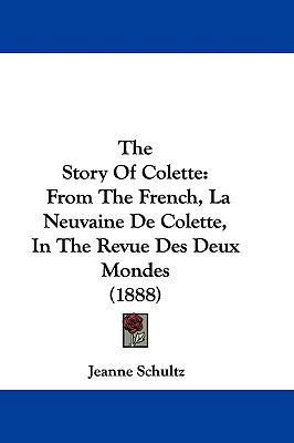 The Story Of Colette: From The French, La Neuva... 1104432455 Book Cover