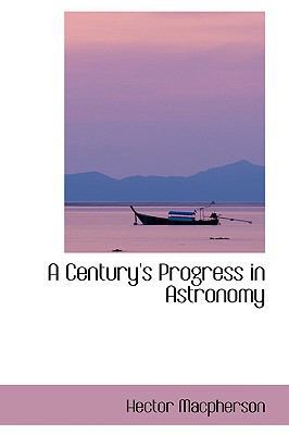 A Century's Progress in Astronomy 1103629107 Book Cover