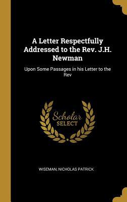 A Letter Respectfully Addressed to the Rev. J.H... 052661529X Book Cover