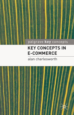 Key Concepts in E-Commerce 0230516718 Book Cover