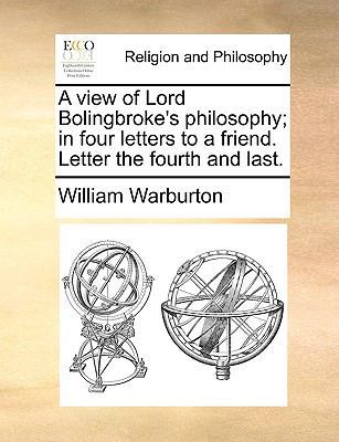 A View of Lord Bolingbroke's Philosophy; In Fou... 1140807773 Book Cover