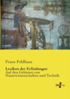 Lexikon der Erfindungen: Auf den Gebieten von N... [German] 3957389003 Book Cover