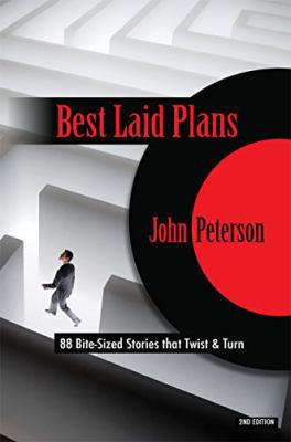 Best Laid Plans: 88-Bite Sized Stories That Twi... 0974449520 Book Cover