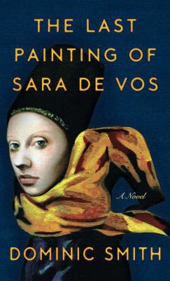 The Last Painting of Sara De Vos [Large Print] 143283780X Book Cover