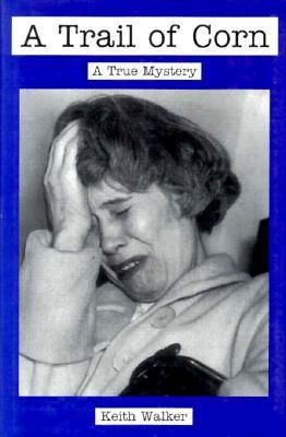 A Trail of Corn 1885793006 Book Cover