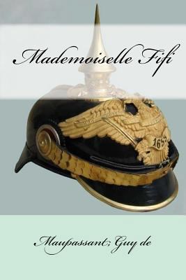 Mademoiselle Fifi [French] 1544851995 Book Cover