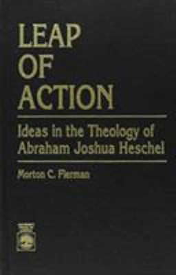 Leap of Action: Ideas in the Theology of Abraha... 0819175676 Book Cover