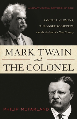 Mark Twain and the Colonel: Samuel L. Clemens, ... 1442212276 Book Cover