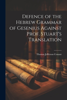 Defence of the Hebrew Grammar of Gesenius Again... 1022514660 Book Cover