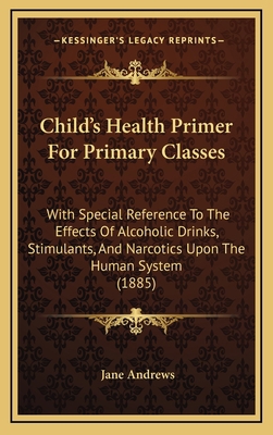 Child's Health Primer for Primary Classes: With... 1164692356 Book Cover