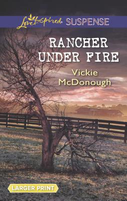 Rancher Under Fire [Large Print] 0373676344 Book Cover