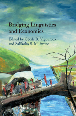 Bridging Linguistics and Economics 1108749607 Book Cover