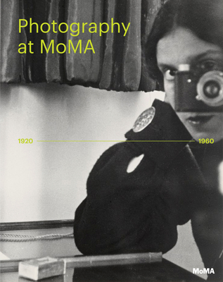 Photography at Moma: 1920 to 1960 1633450139 Book Cover