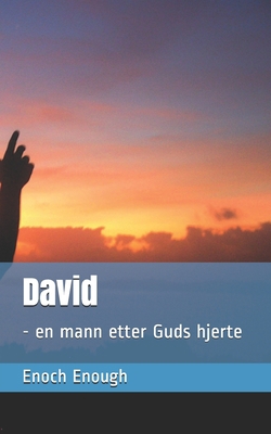 David: - en mann etter Guds hjerte [Norwegian_bokmal] 1520740735 Book Cover