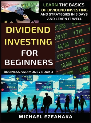 Dividend Investing For Beginners: Learn The Bas... 1913361195 Book Cover
