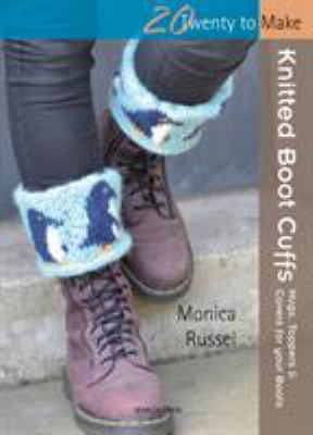 Knitted Boot Cuffs: Hugs, Toppers and Covers fo... B0092JEIW6 Book Cover