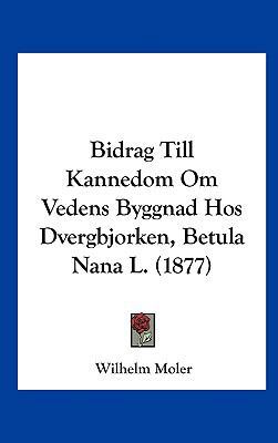 Bidrag Till Kannedom Om Vedens Byggnad Hos Dver... [Spanish] 1162438428 Book Cover