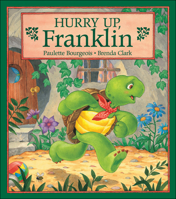 Hurry Up, Franklin 1550740164 Book Cover