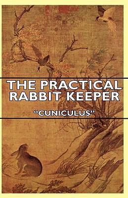 The Practical Rabbit Keeper 1443772658 Book Cover