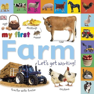 Tabbed Board Books: My First Farm: Let's Get Wo... B00A2PB4XU Book Cover