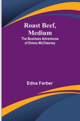 Roast Beef, Medium: The Business Adventures of ... 9357979689 Book Cover