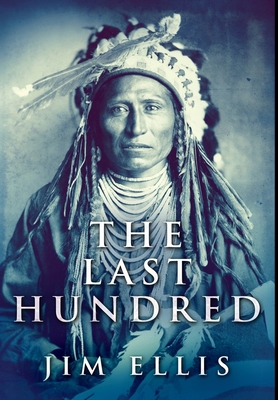 The Last Hundred: Premium Hardcover Edition 1034373064 Book Cover