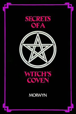 Secrets of a Witch's Coven 091491880X Book Cover