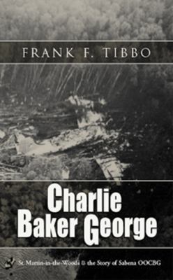 Charlie Baker George: The Story of SABENA OOCBG 1894377168 Book Cover