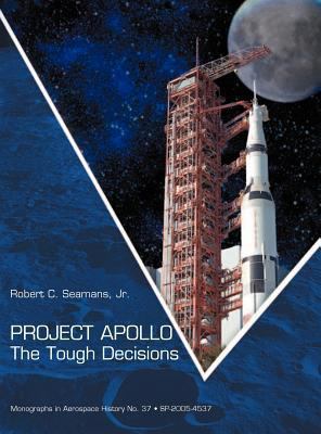 Project Apollo: The Tough Decisions (NASA Monog... 1907521569 Book Cover