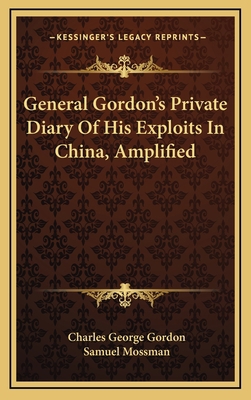 General Gordon's Private Diary of His Exploits ... 1163473405 Book Cover