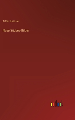 Neue Südsee-Bilder [German] 3368427296 Book Cover