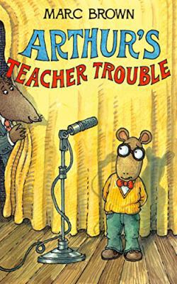 Arthur's Teacher Trouble 0871130912 Book Cover