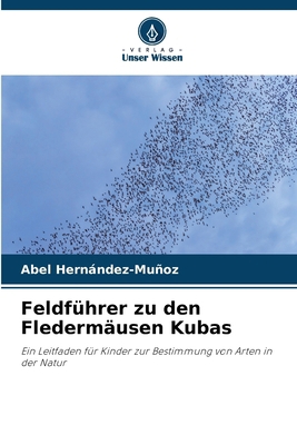 Feldführer zu den Fledermäusen Kubas [German] 6207286219 Book Cover